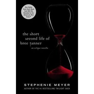 The Short Second Life of Bree Tanner: An Eclipse Novella -- Stephenie Meyer